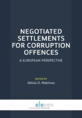 book Negotiated Settlements for Corruption Offences : A European Perspective