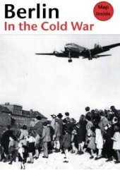 book Berlin in the Cold War : The Battle for the Divided City