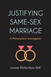 book Justifying Same-Sex Marriage : A Philosophical Investigation