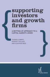 book Supporting Investors and Growth Firms : A Bottom-Up Approach to a Capital Markets Union