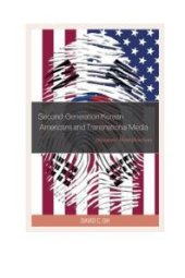 book Second-Generation Korean Americans and Transnational Media : Diasporic Identifications