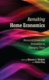 book Remaking Home Economics : Resourcefulness and Innovation in Changing Times