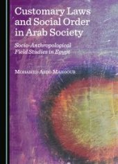 book Customary Laws and Social Order in Arab Society : Socio-Anthropological Field Studies in Egypt