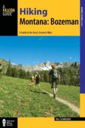 book Hiking Montana: Bozeman : A Guide to the Area's Greatest Hikes