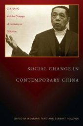 book Social Change in Contemporary China : C. K. Yang and the Concept of Institutional Diffusion