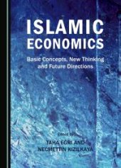 book Islamic Economics : Basic Concepts, New Thinking and Future Directions