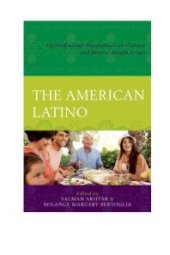 book The American Latino : Psychodynamic Perspectives on Culture and Mental Health Issues