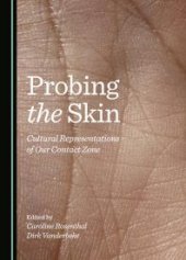 book Probing the Skin : Cultural Representations of Our Contact Zone