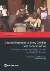 book Getting Textbooks to Every Child in Sub-Saharan Africa : Strategies for Addressing the High Cost and Low Availability Problem