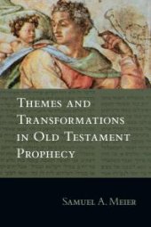 book Themes and Transformations in Old Testament Prophecy