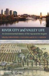 book River City and Valley Life : An Environmental History of the Sacramento Region
