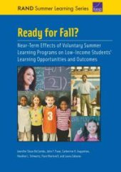 book Ready for Fall? Near-Term Effects of Voluntary Summer Learning Programs on Low-Income Students' Learning Opportunities and Outcomes