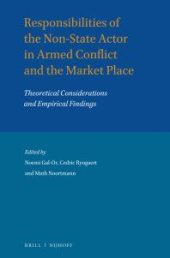 book Responsibilities of the Non-State Actor in Armed Conflict and the Market Place : Theoretical Considerations and Empirical Findings