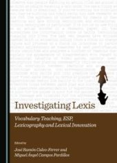 book Investigating Lexis : Vocabulary Teaching, ESP, Lexicography and Lexical Innovation