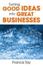 book Turning Good Ideas Into Great Businesses