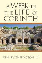 book A Week in the Life of Corinth