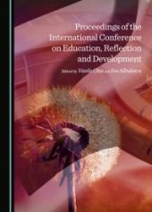 book Proceedings of the International Conference on Education, Reflection and Development