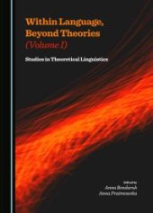 book Within Language, Beyond Theories (Volume I) : Studies in Theoretical Linguistics