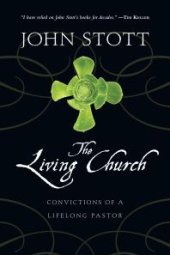 book The Living Church : Convictions of a Lifelong Pastor