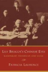 book Lily Briscoe's Chinese Eyes : Bloomsbury, Modernism, and China