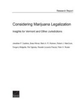 book Considering Marijuana Legalization : Insights for Vermont and Other Jurisdictions