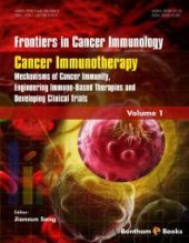 book Frontiers in Cancer Immunology - Cancer Immunotherapy : Mechanisms of Cancer Immunity, Engineering Immune-Based Therapies and Developing Clinical Trials