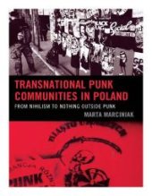 book Transnational Punk Communities in Poland : From Nihilism to Nothing Outside Punk