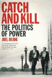 book Catch and Kill : The Politics of Power