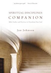 book Spiritual Disciplines Companion : Bible Studies and Practices to Transform Your Soul