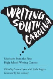 book Writing South Carolina : Selections from the First High School Writing Contest