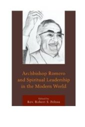 book Archbishop Romero and Spiritual Leadership in the Modern World