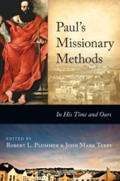 book Paul's Missionary Methods : In His Time and Ours