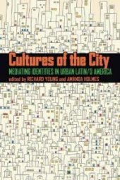 book Cultures of the City : Mediating Identities in Urban Latin/o America