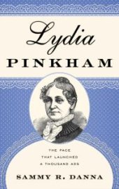 book Lydia Pinkham : The Face That Launched a Thousand Ads