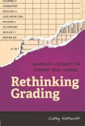 book Rethinking Grading : Meaningful Assessment for Standards-Based Learning