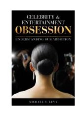 book Celebrity and Entertainment Obsession : Understanding Our Addiction