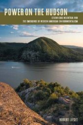 book Power on the Hudson : Storm King Mountain and the Emergence of Modern American Environmentalism