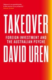 book Takeover : Foreign Investment and the Australian Psyche