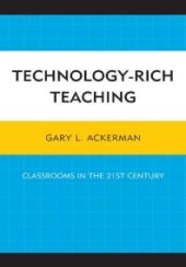 book Technology-Rich Teaching : Classrooms in the 21st Century