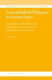 book Vertical Judicial Dialogues in Asylum Cases : Standards on Judicial Scrutiny and Evidence in International and European Asylum Law