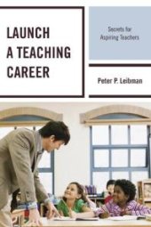 book Launch a Teaching Career : Secrets for Aspiring Teachers