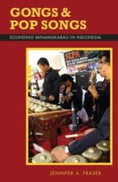 book Gongs and Pop Songs : Sounding Minangkabau in Indonesia