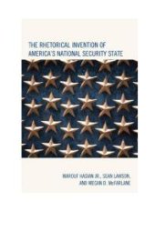 book The Rhetorical Invention of America's National Security State