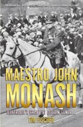 book Maestro John Monash : Australia's Greatest Citizen General