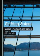 book Shifting Visions : Gender and Discourses