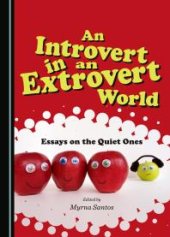 book An Introvert in an Extrovert World : Essays on the Quiet Ones