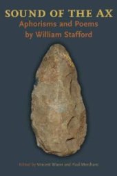 book Sound of the Ax : Aphorisms and Poems by William Stafford