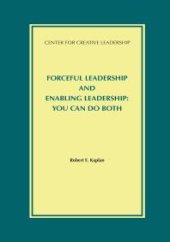 book Forceful Leadership and Enabling Leadership: You Can Do Both : You Can Do Both