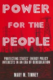 book Power for the People : Protecting States' Energy Policy Interests in an Era of Deregulation