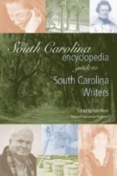 book The South Carolina Encyclopedia Guide to South Carolina Writers